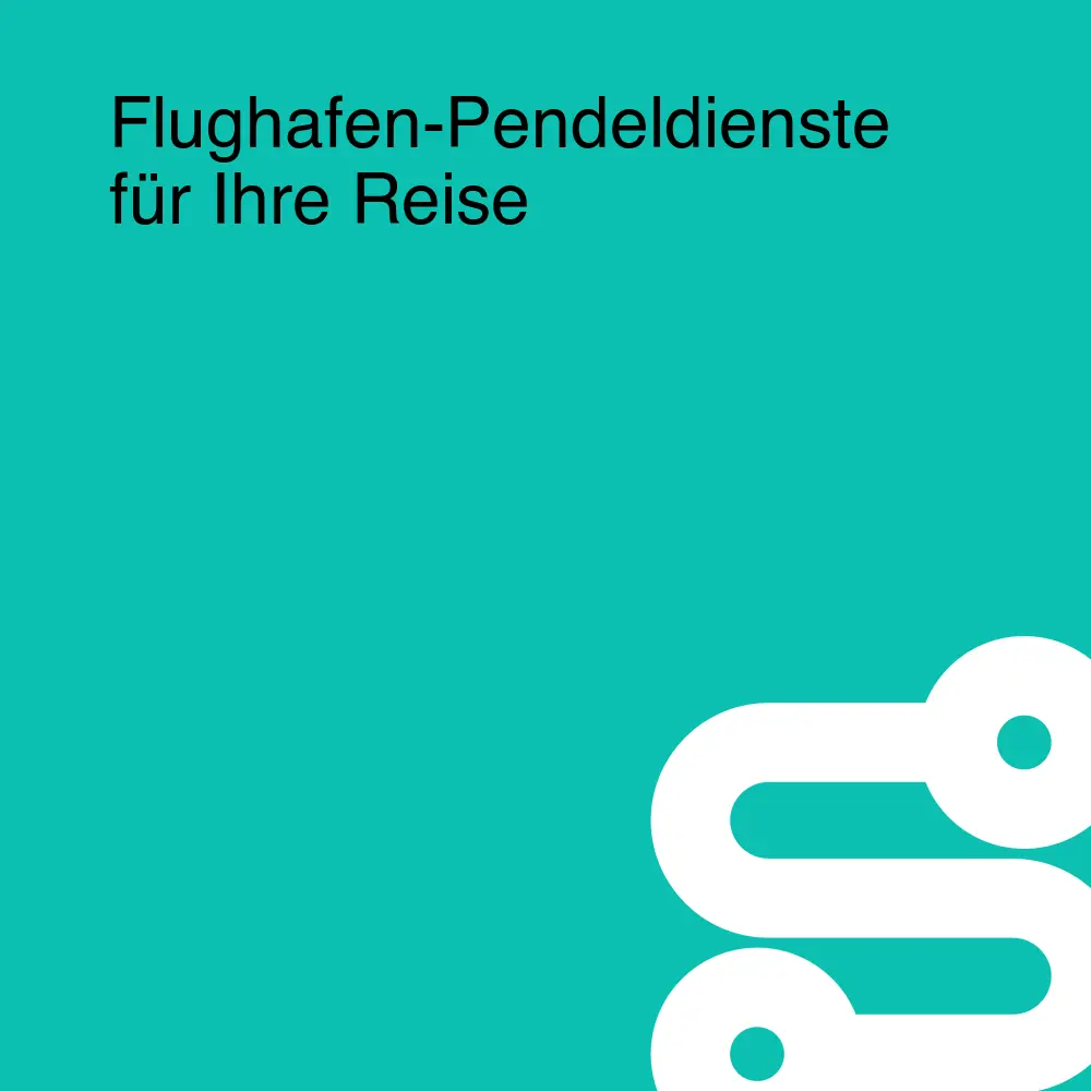 Flughafen-Pendeldienste für Ihre Reise
