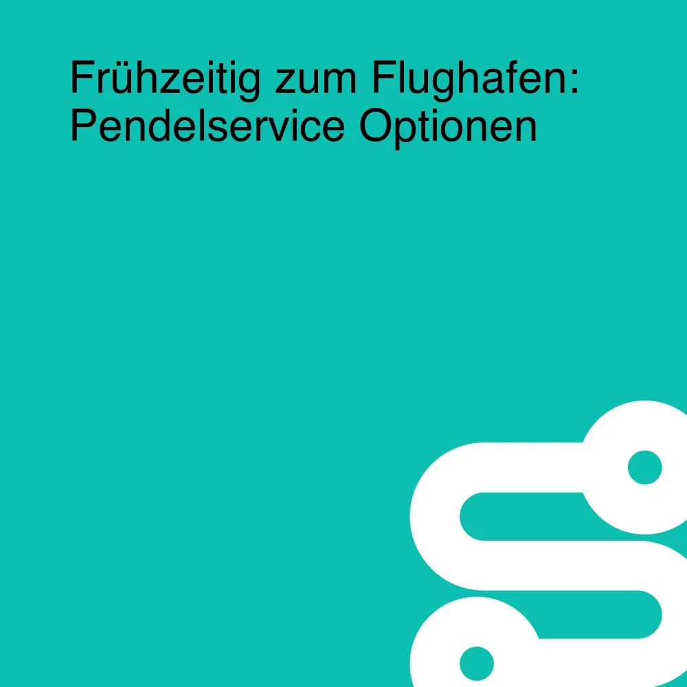Frühzeitig zum Flughafen: Pendelservice Optionen Frühzeitig zum Flughafen: Pendelservice Optionen