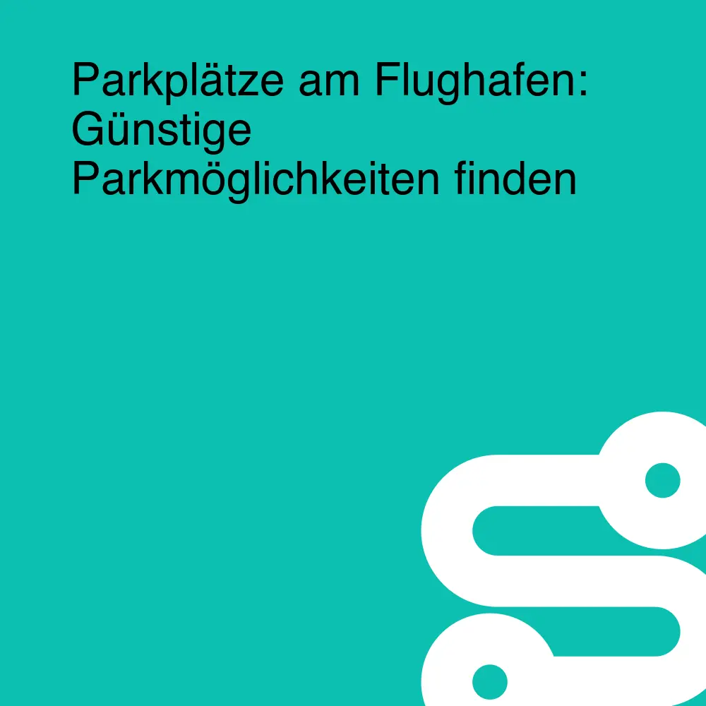 Parkplätze am Flughafen: Günstige Parkmöglichkeiten finden Parkplätze am Flughafen: Günstige Parkmöglichkeiten finden
