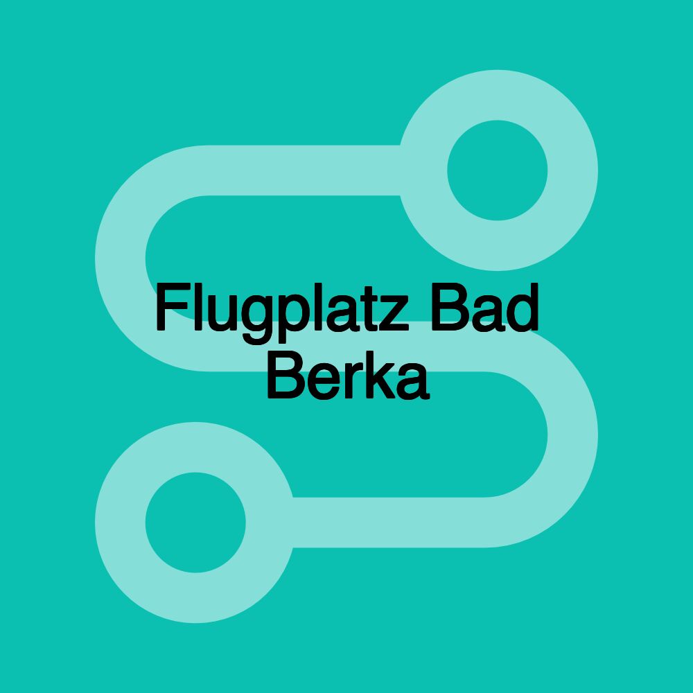 Flugplatz Bad Berka Flugplatz Bad Berka