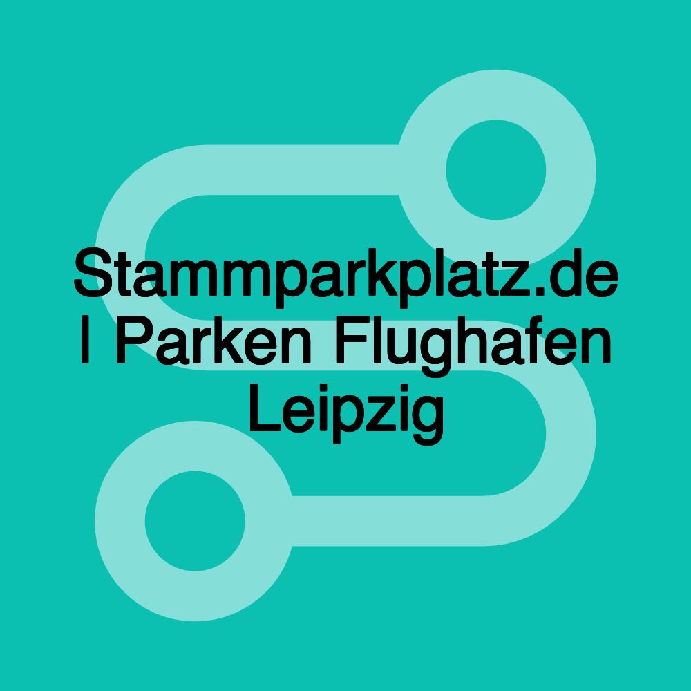 Stammparkplatz.de | Parken Flughafen Leipzig