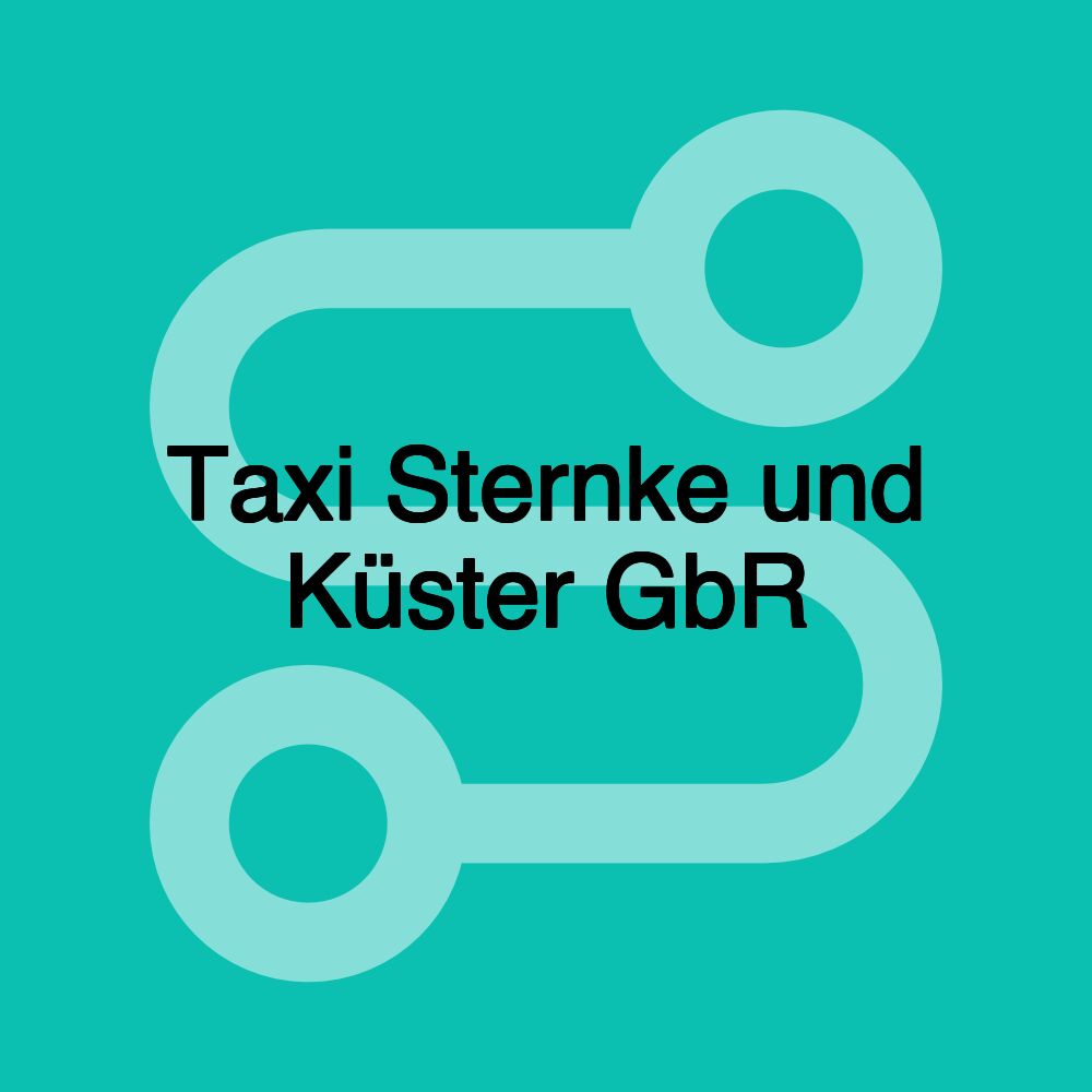 Taxi Sternke und Küster GbR Taxi Sternke und Küster GbR