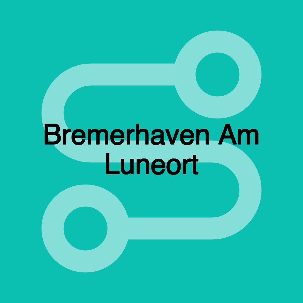 Bremerhaven Am Luneort