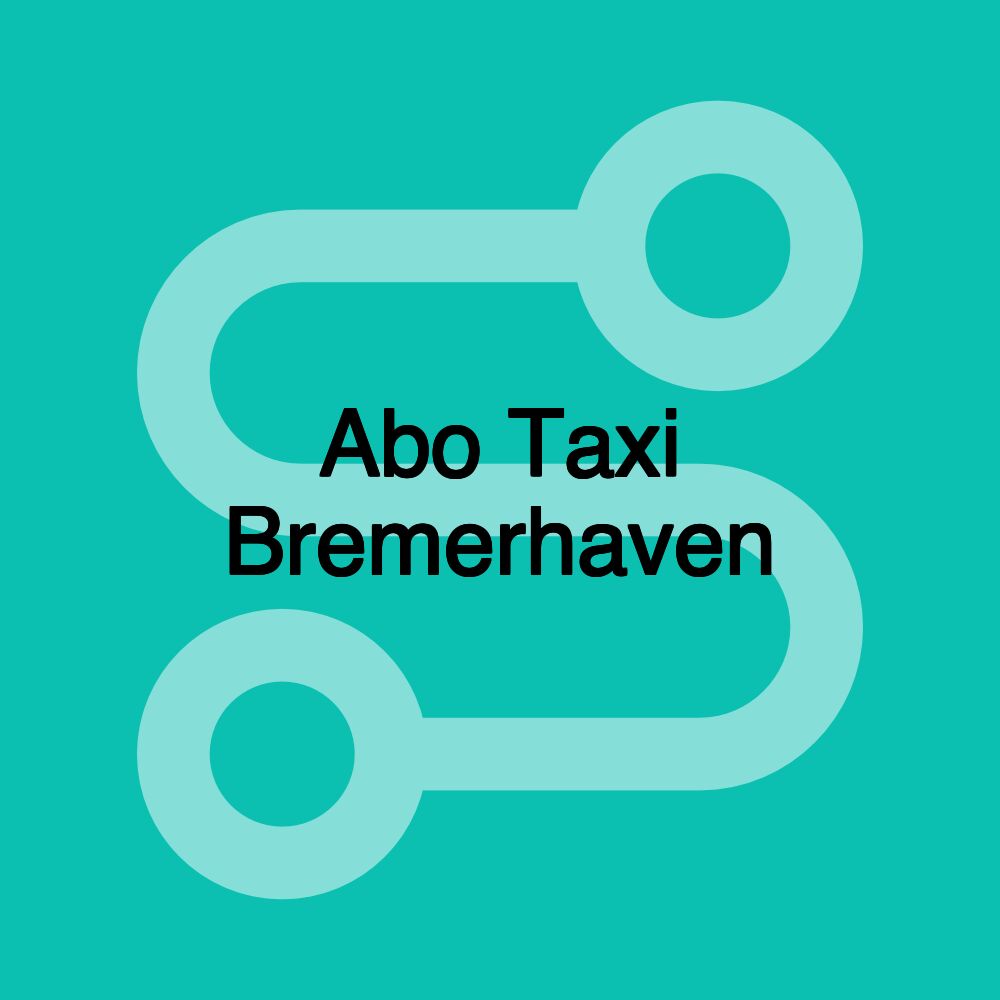 Abo Taxi Bremerhaven Abo Taxi Bremerhaven