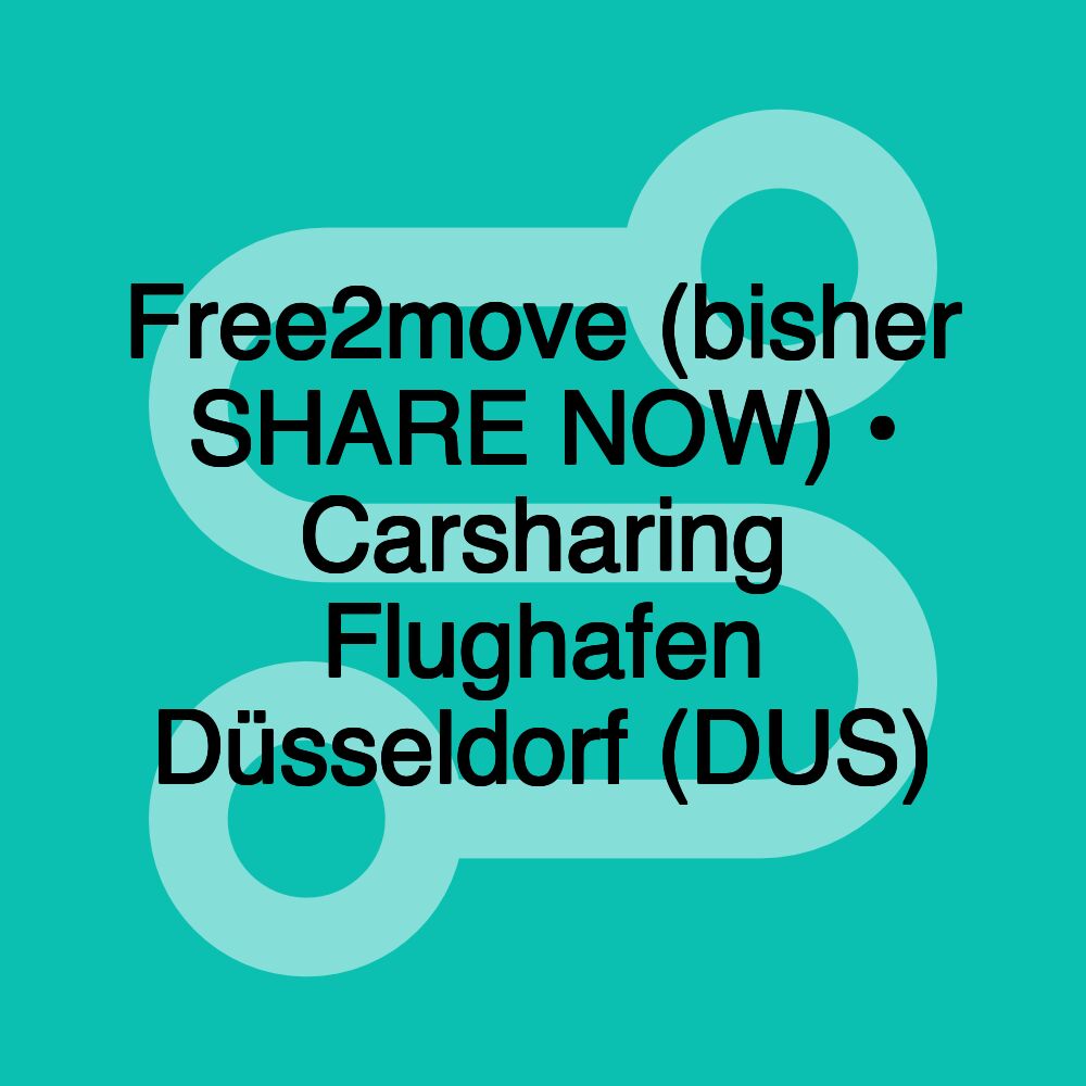 Free2move (bisher SHARE NOW) • Carsharing Flughafen Düsseldorf (DUS) Free2move (bisher SHARE NOW) • Carsharing Flughafen Düsseldorf (DUS)