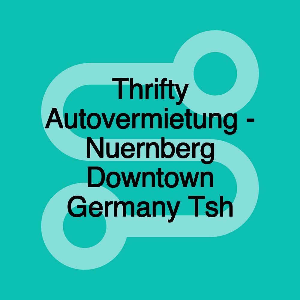 Thrifty Autovermietung - Nuernberg Downtown Germany Tsh