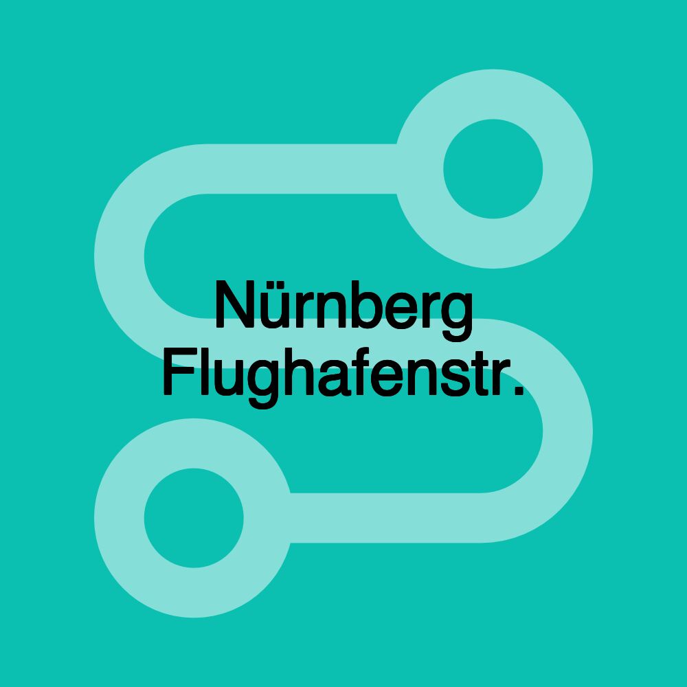 Nürnberg Flughafenstr. Nürnberg Flughafenstr.