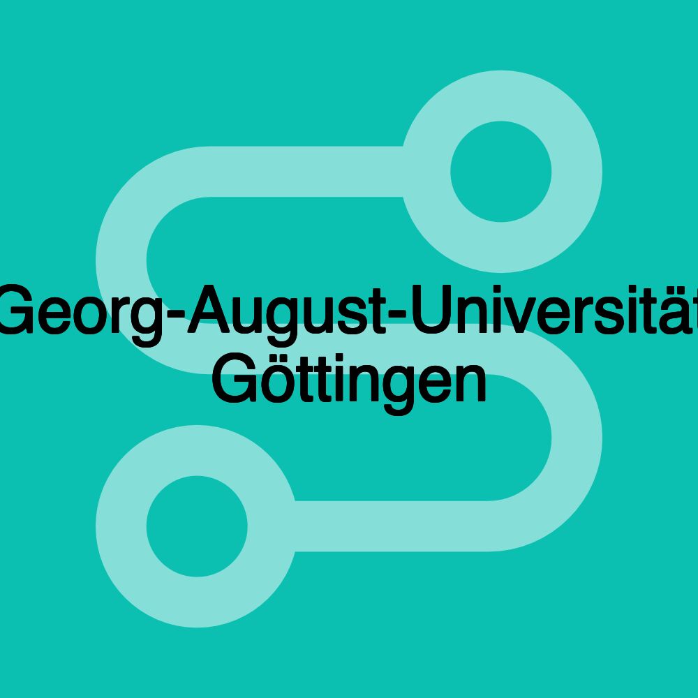 Georg-August-Universität Göttingen Georg-August-Universität Göttingen