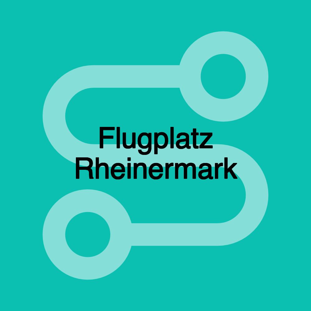 Flugplatz Rheinermark Flugplatz Rheinermark