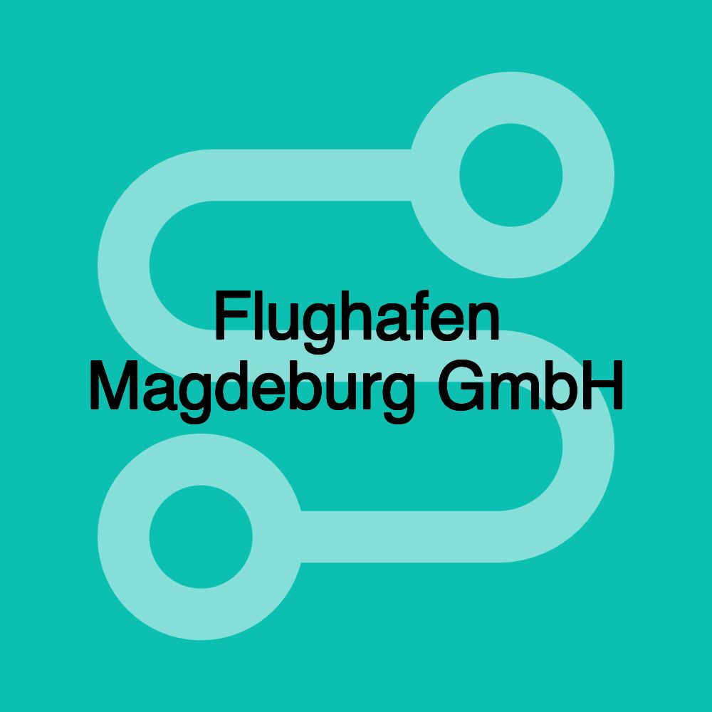 Flughafen Magdeburg GmbH Flughafen Magdeburg GmbH