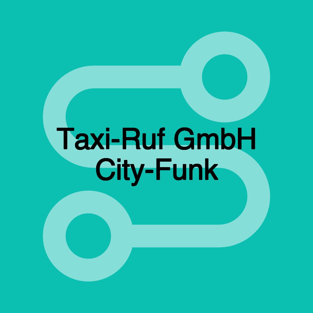 Taxi-Ruf GmbH City-Funk Taxi-Ruf GmbH City-Funk