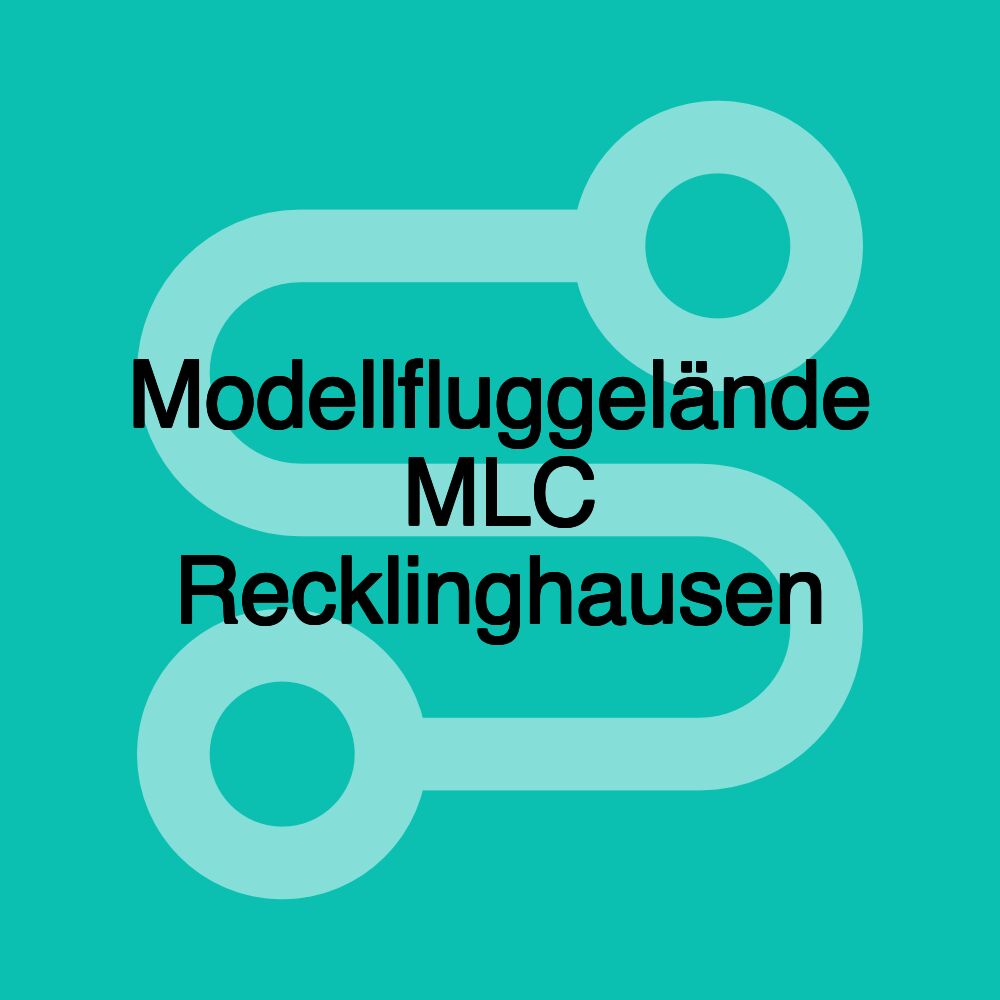 Modellfluggelände MLC Recklinghausen Modellfluggelände MLC Recklinghausen