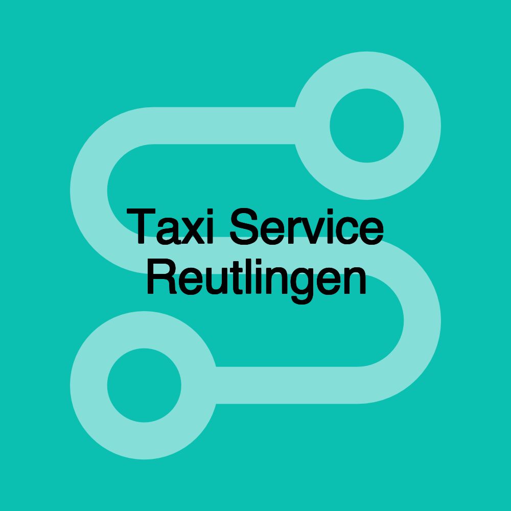 Taxi Service Reutlingen Taxi Service Reutlingen
