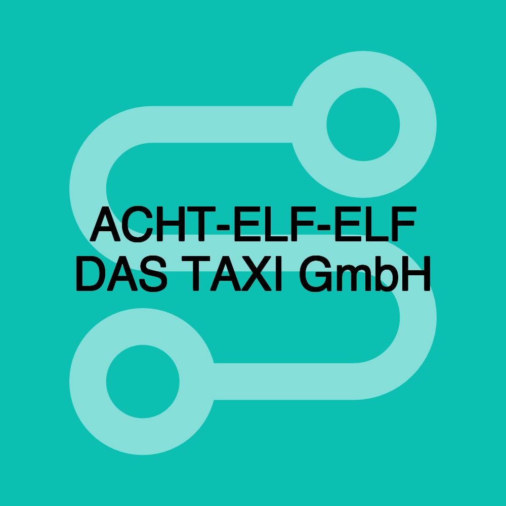 ACHT-ELF-ELF DAS TAXI GmbH ACHT-ELF-ELF DAS TAXI GmbH