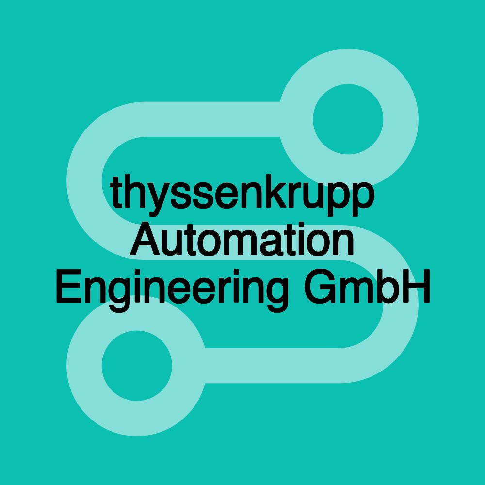 thyssenkrupp Automation Engineering GmbH
