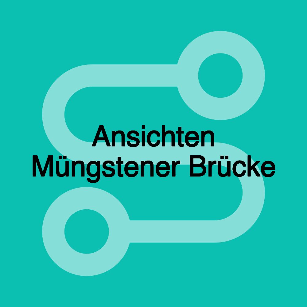 Ansichten Müngstener Brücke