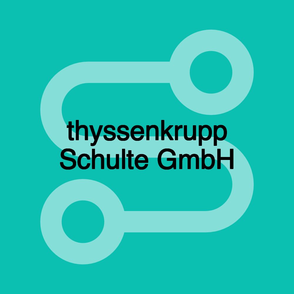 thyssenkrupp Schulte GmbH