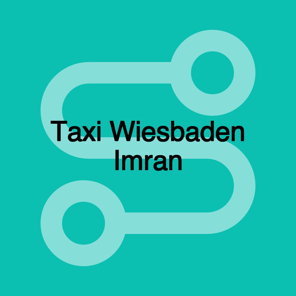 Taxi Wiesbaden Imran Taxi Wiesbaden Imran