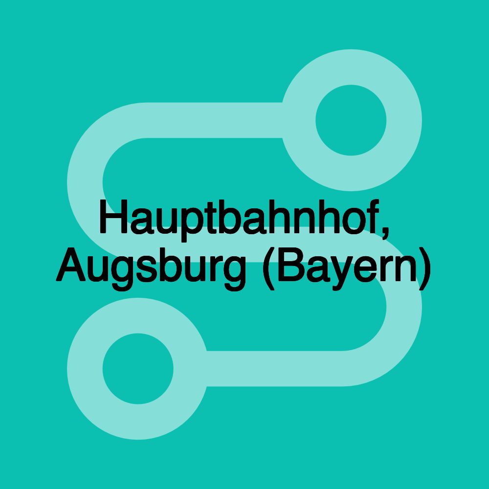 Hauptbahnhof, Augsburg (Bayern) Hauptbahnhof, Augsburg (Bayern)