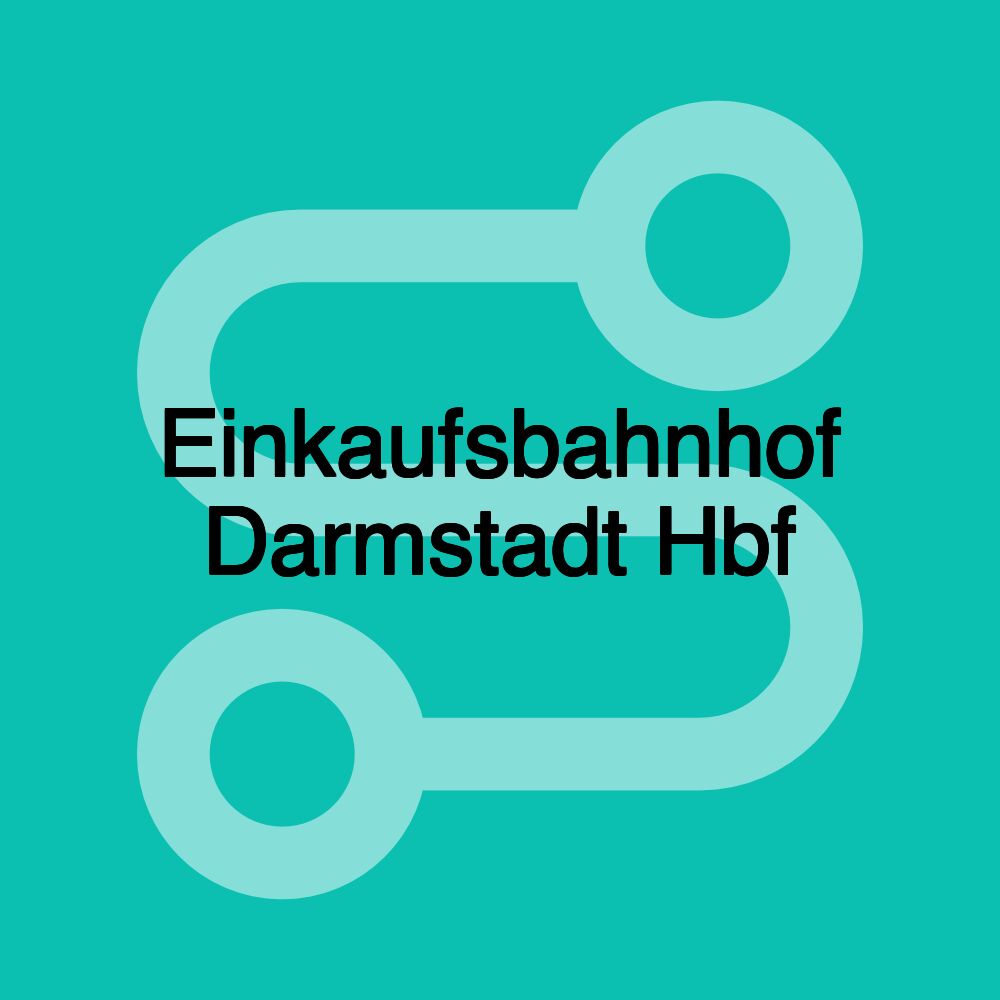 Einkaufsbahnhof Darmstadt Hbf