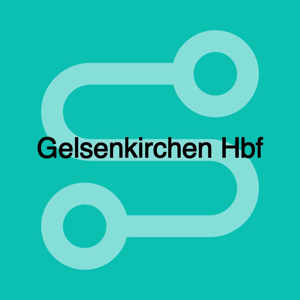 Gelsenkirchen Hbf Gelsenkirchen Hbf