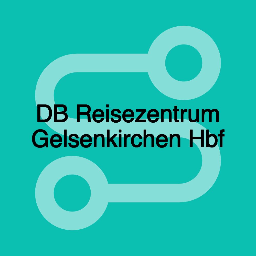 DB Reisezentrum Gelsenkirchen Hbf
