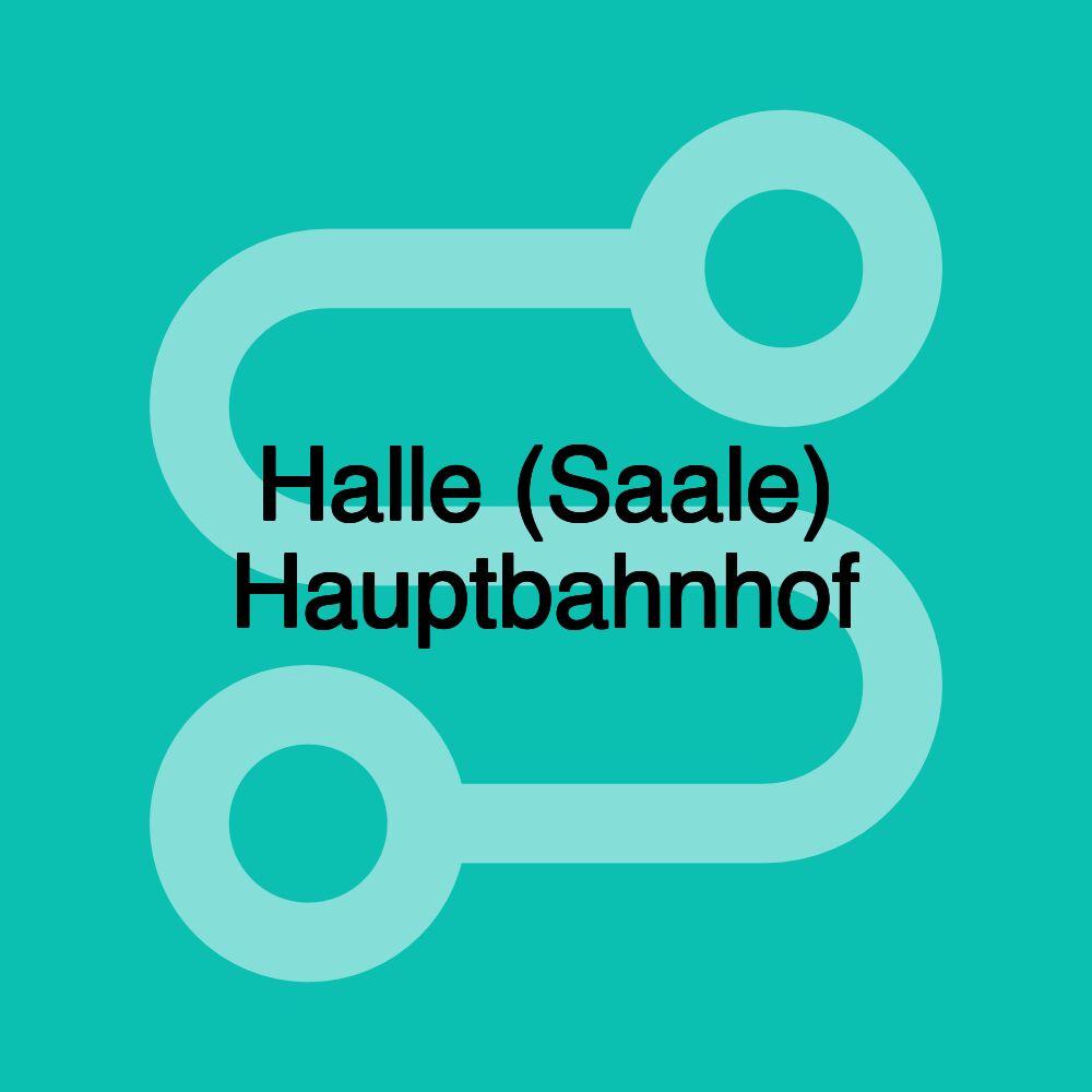 Halle (Saale) Hauptbahnhof Halle (Saale) Hauptbahnhof