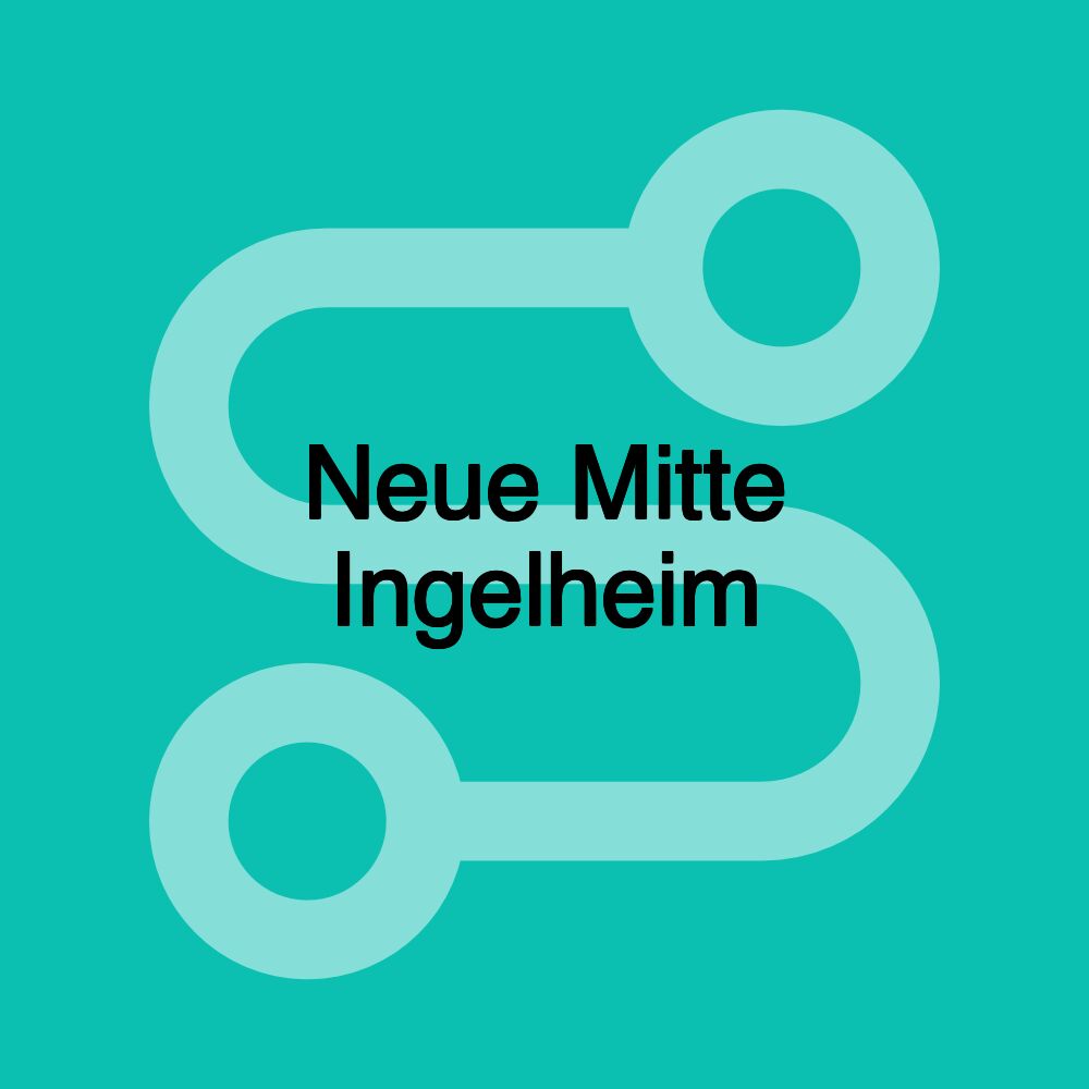 Neue Mitte Ingelheim Neue Mitte Ingelheim