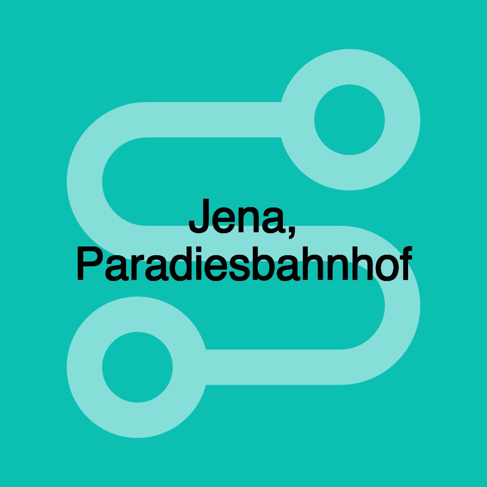 Jena, Paradiesbahnhof Jena, Paradiesbahnhof