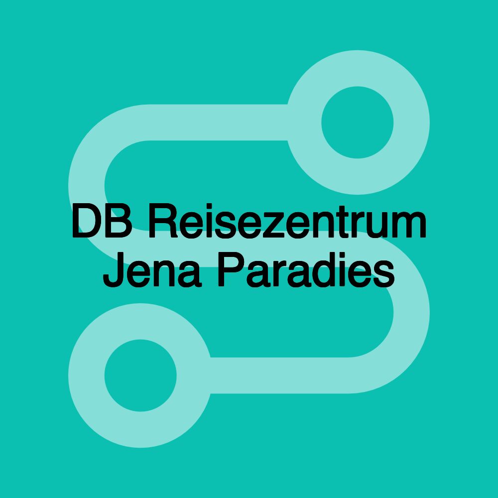 DB Reisezentrum Jena Paradies