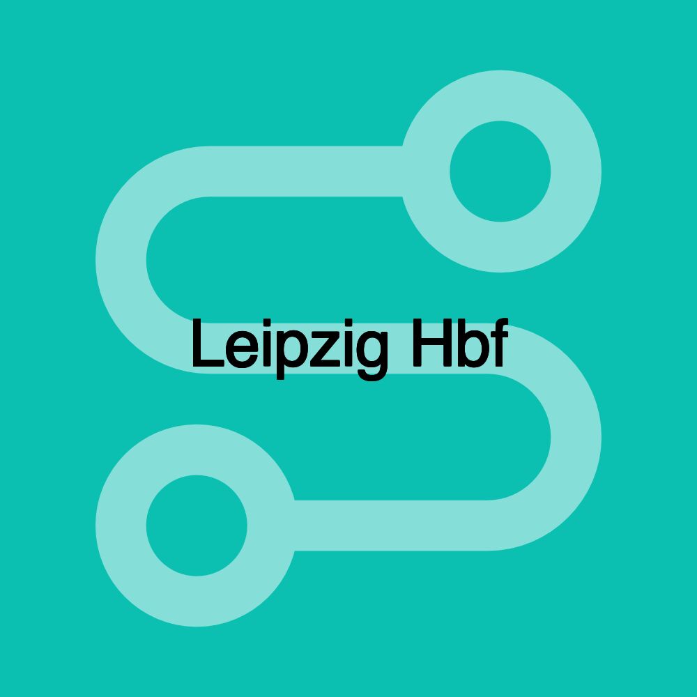 Leipzig Hbf Leipzig Hbf