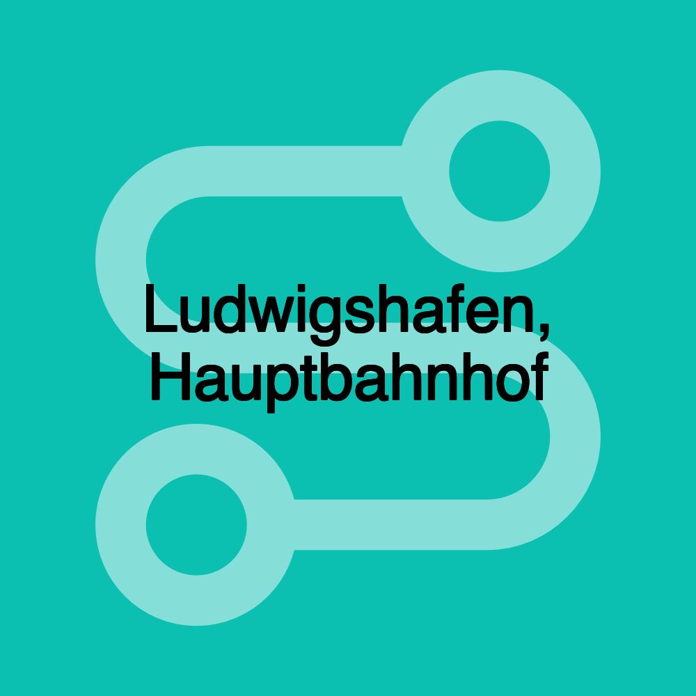 Ludwigshafen, Hauptbahnhof Ludwigshafen, Hauptbahnhof