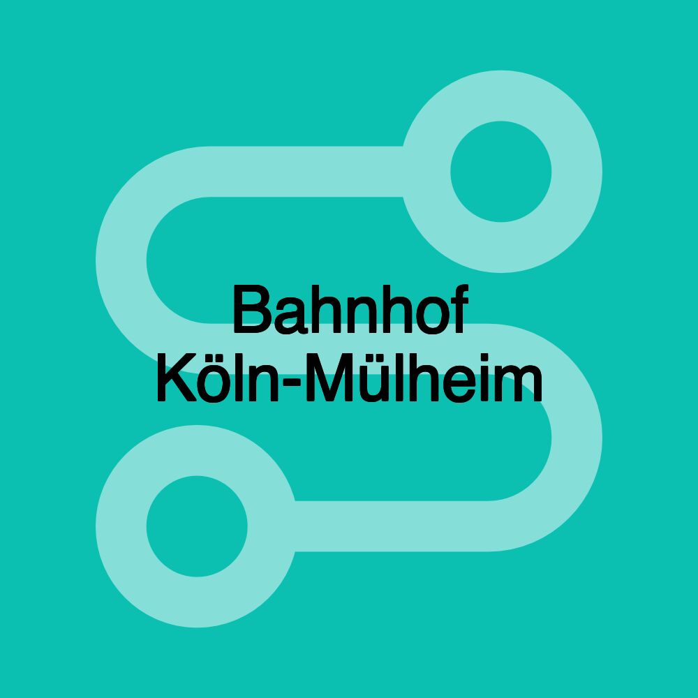 Bahnhof Köln-Mülheim Bahnhof Köln-Mülheim