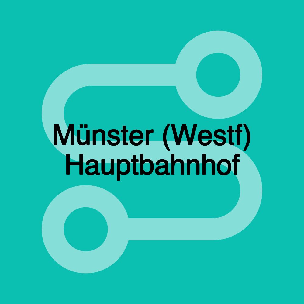 Münster (Westf) Hauptbahnhof Münster (Westf) Hauptbahnhof