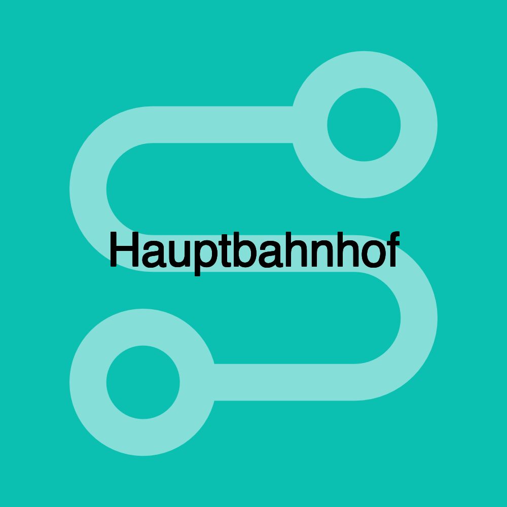 Hauptbahnhof Hauptbahnhof
