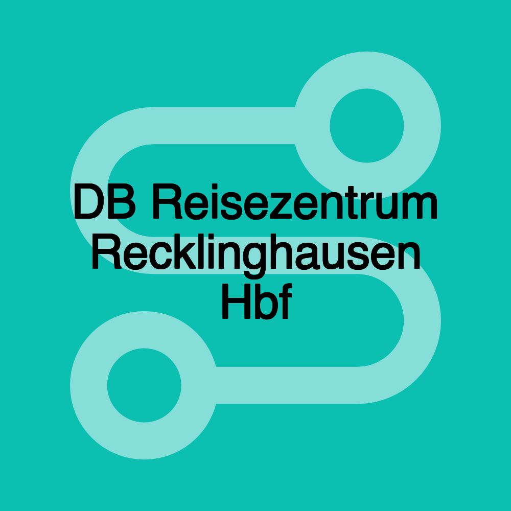 DB Reisezentrum Recklinghausen Hbf DB Reisezentrum Recklinghausen Hbf