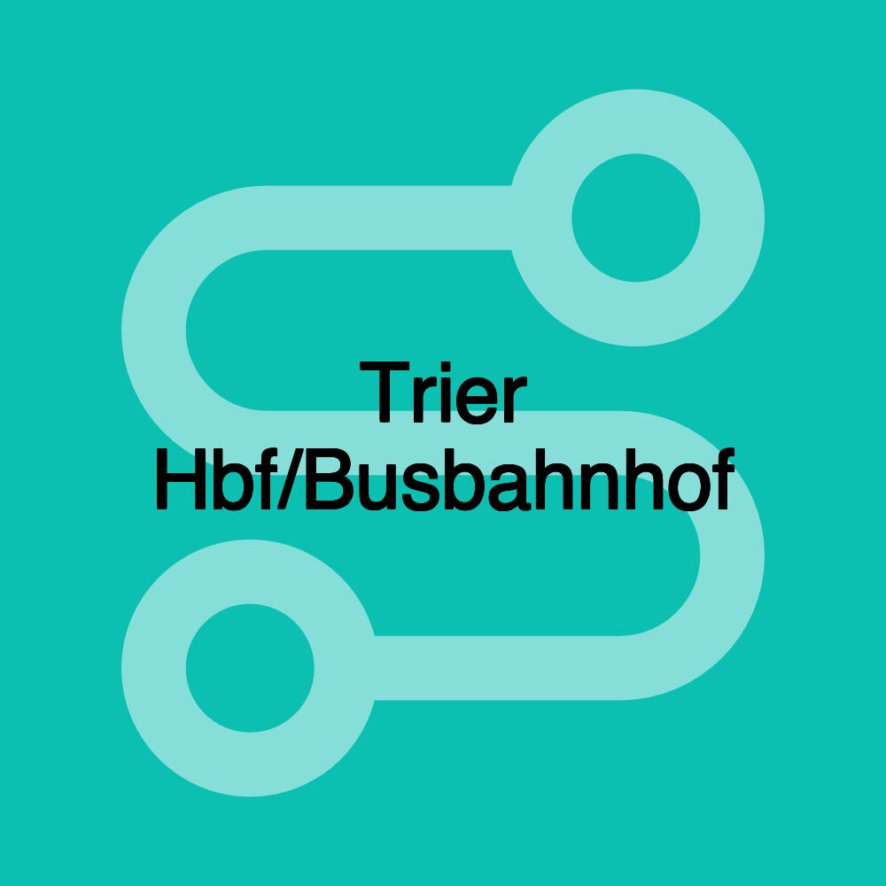 Trier Hbf/Busbahnhof Trier Hbf/Busbahnhof