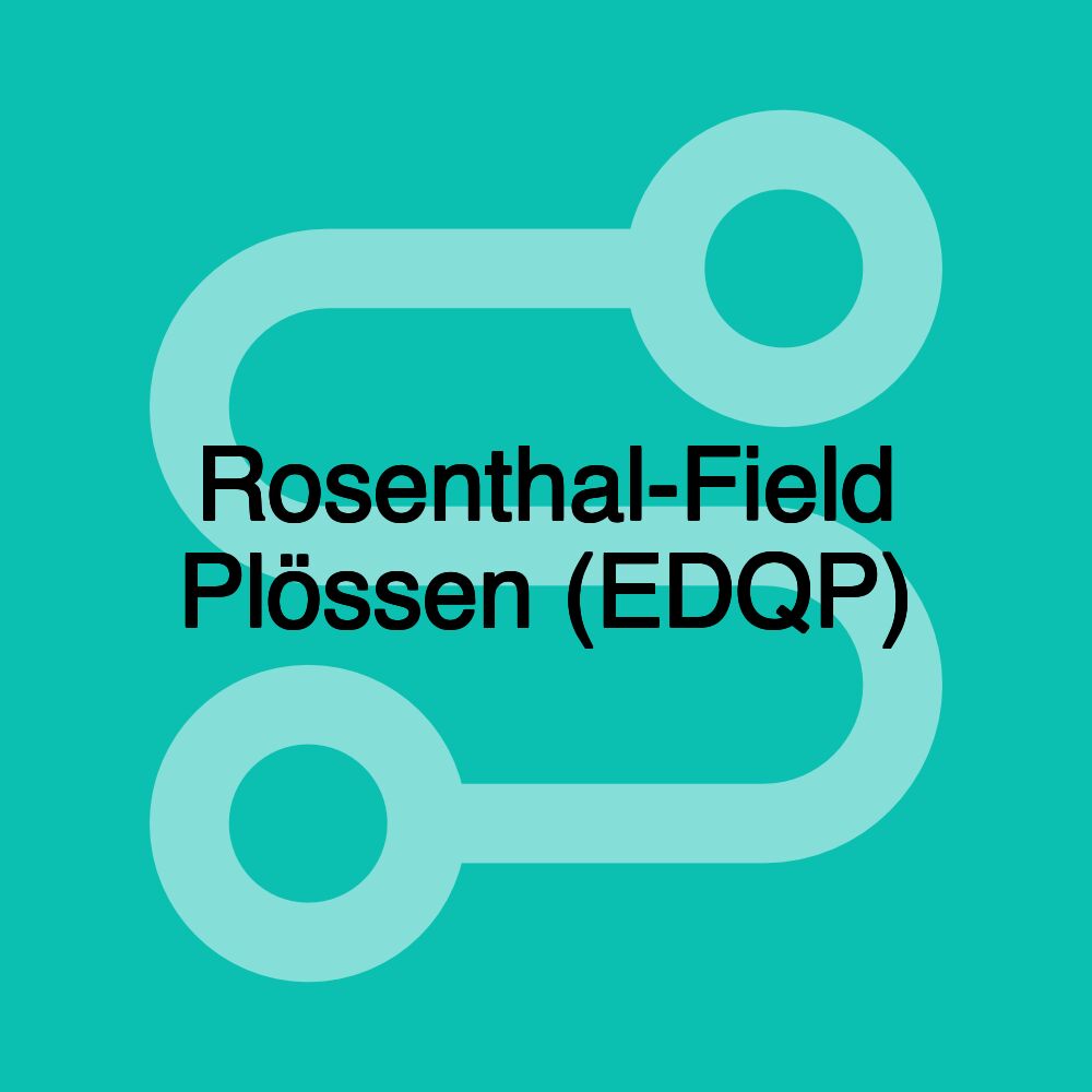 Rosenthal-Field Plössen (EDQP) Rosenthal-Field Plössen (EDQP)