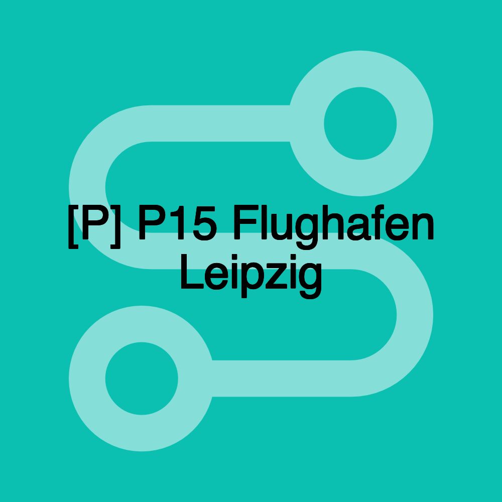 [P] P15 Flughafen Leipzig