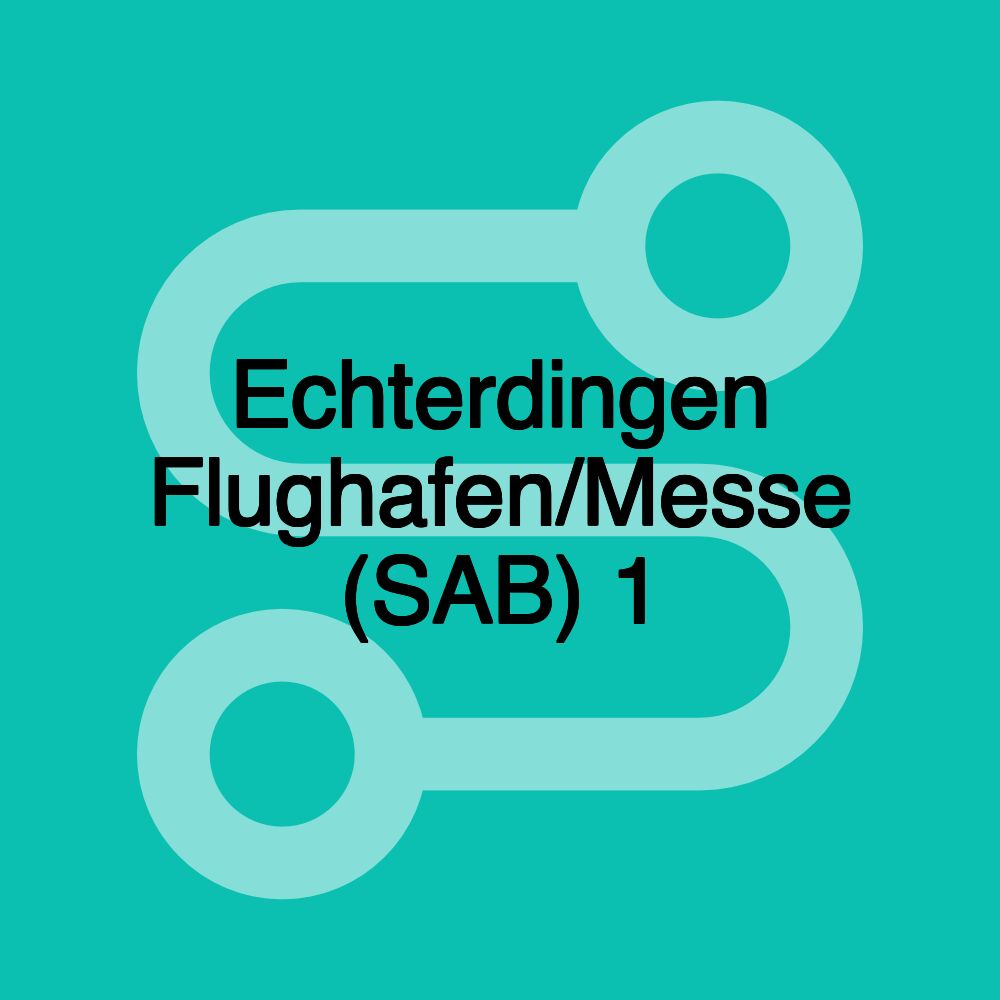 Echterdingen Flughafen/Messe (SAB) 1 Echterdingen Flughafen/Messe (SAB) 1