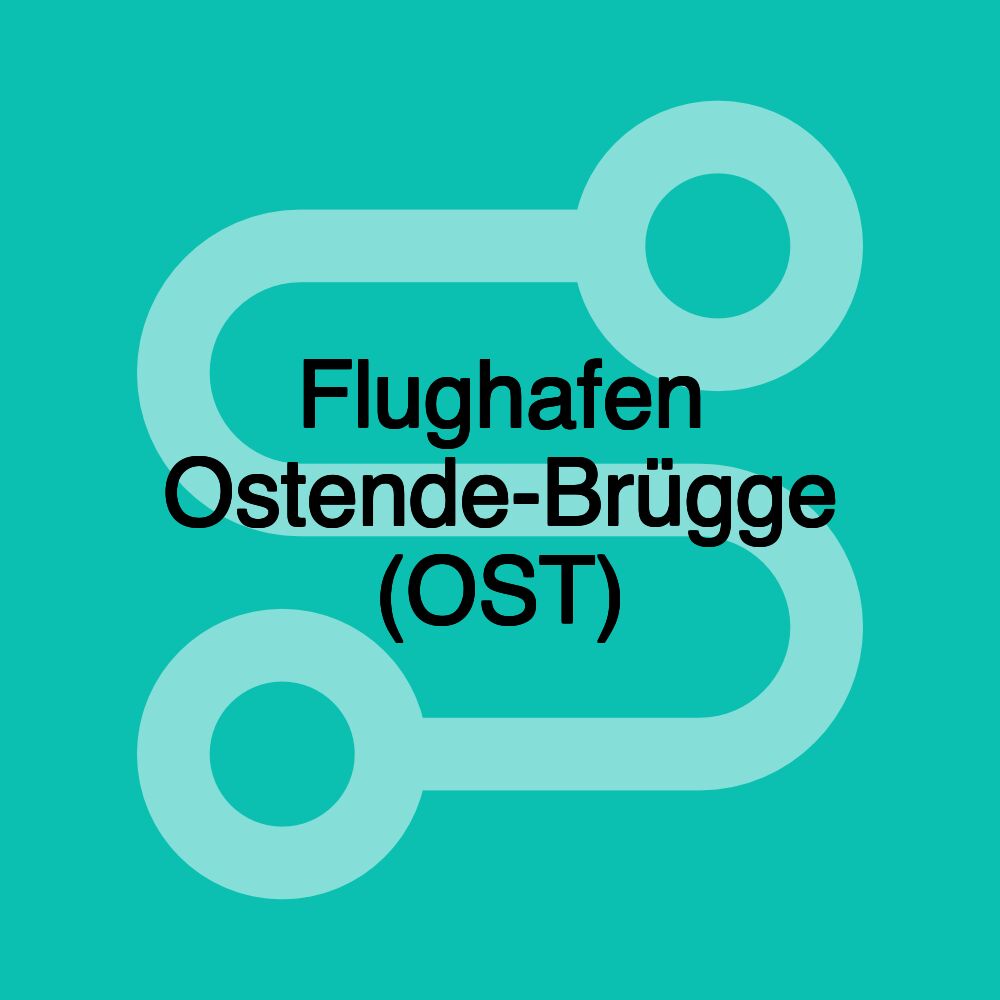Flughafen Ostende-Brügge (OST) Flughafen Ostende-Brügge (OST)