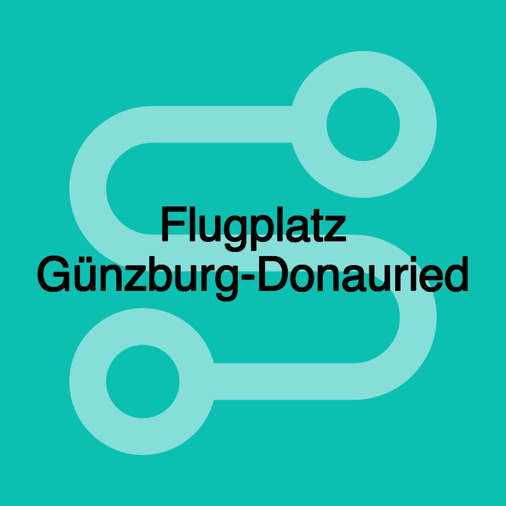 Flugplatz Günzburg-Donauried Flugplatz Günzburg-Donauried