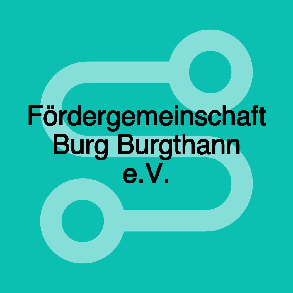 Fördergemeinschaft Burg Burgthann e.V. Fördergemeinschaft Burg Burgthann e.V.