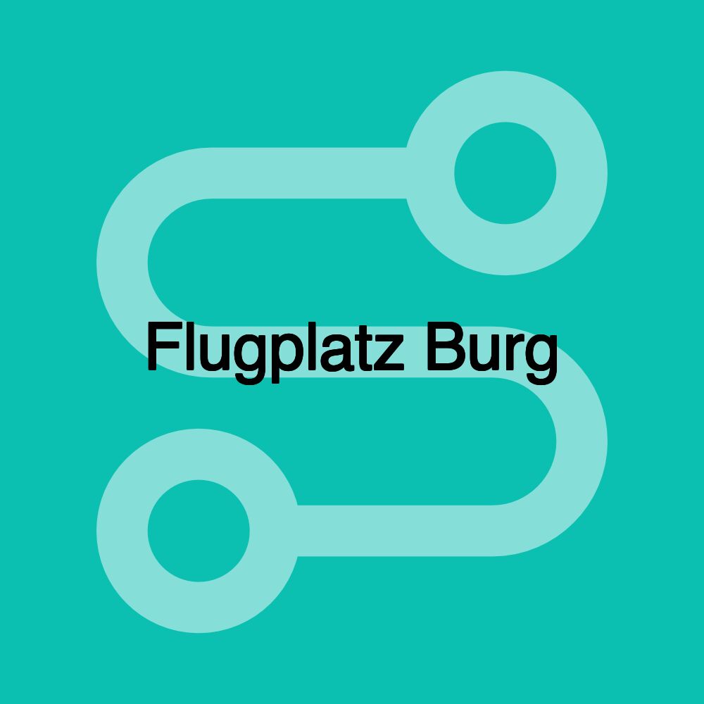 Flugplatz Burg