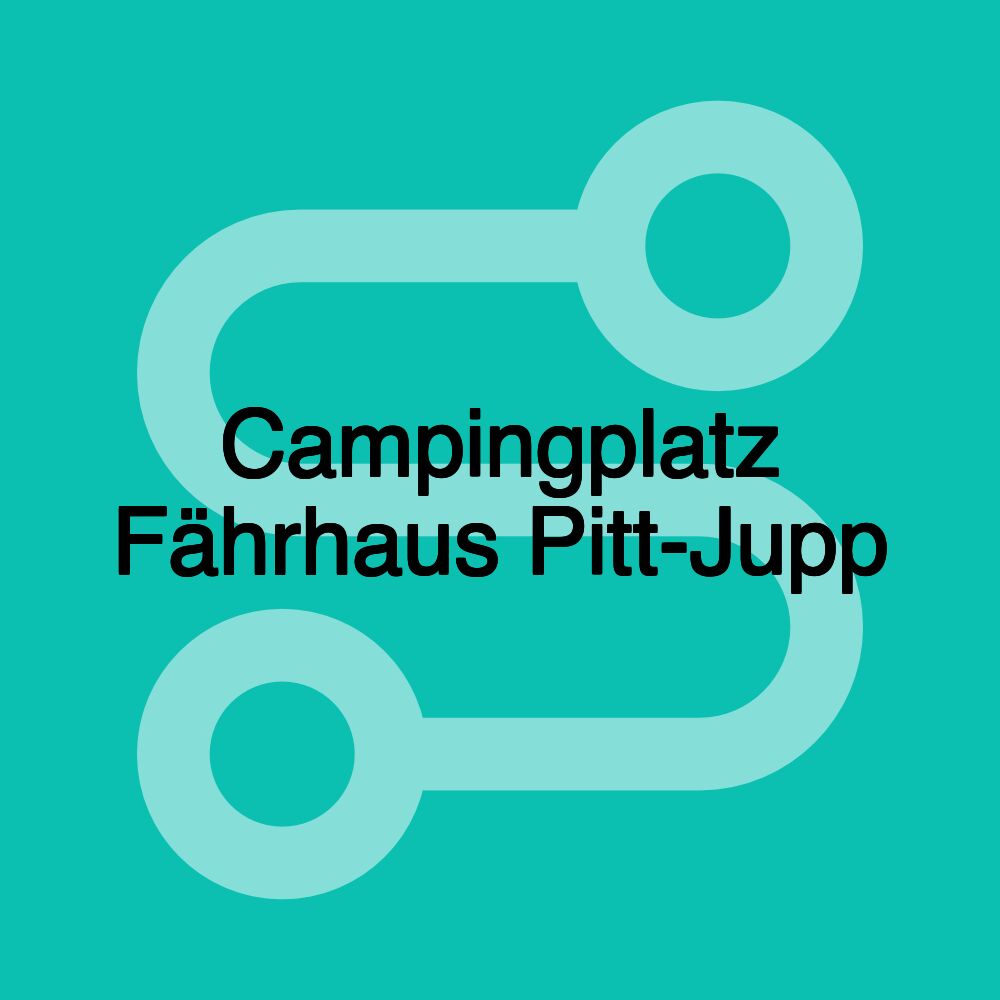 Campingplatz Fährhaus Pitt-Jupp Campingplatz Fährhaus Pitt-Jupp