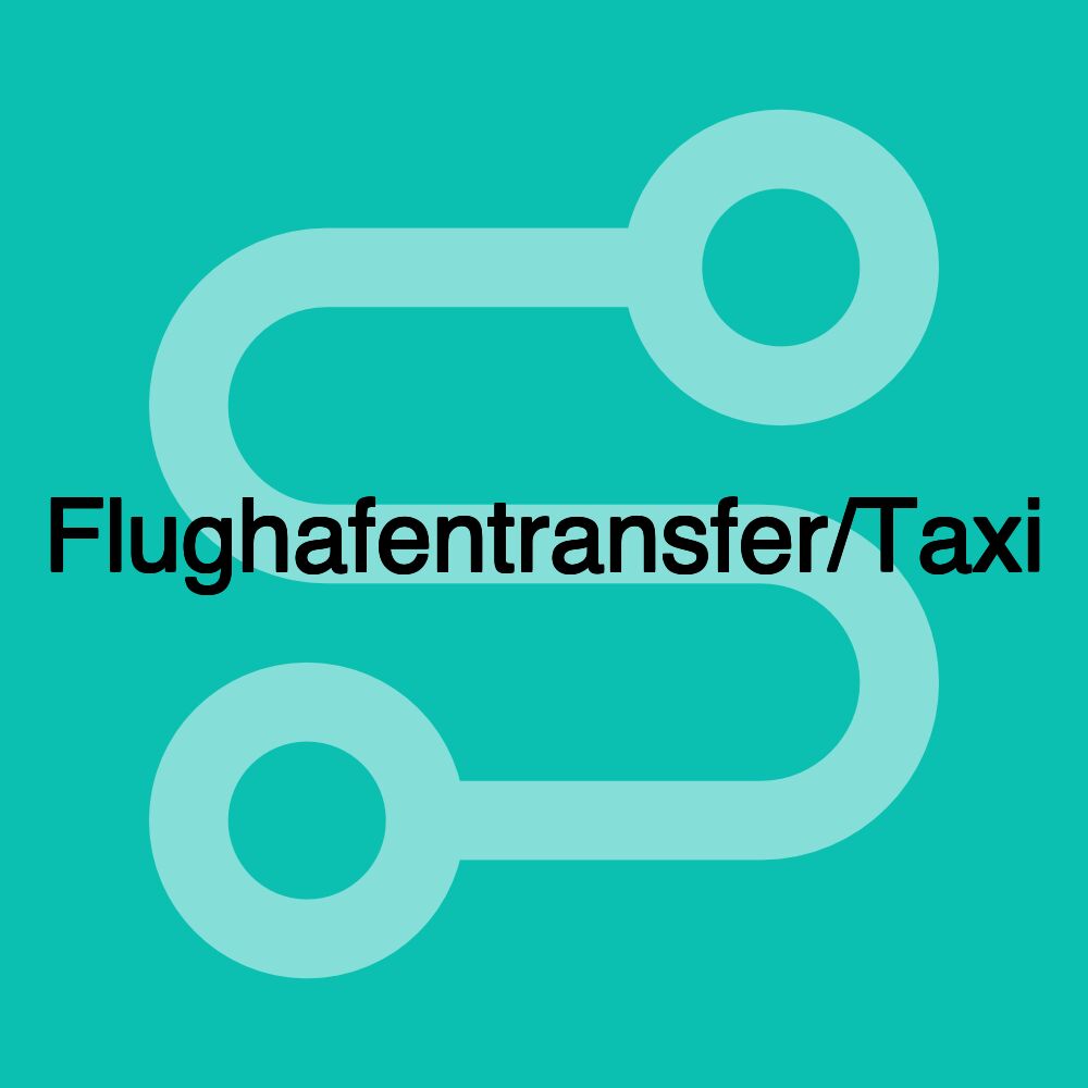 Flughafentransfer/Taxi