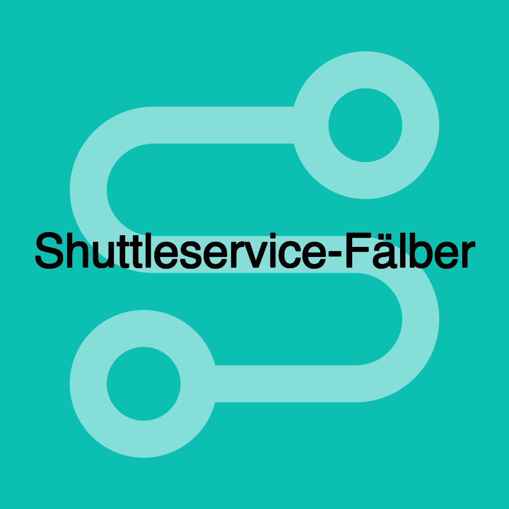 Shuttleservice-Fälber