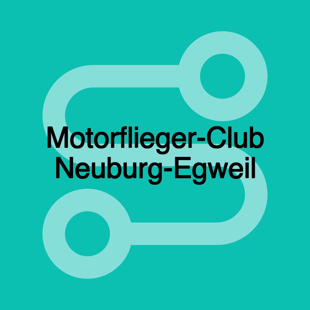 Motorflieger-Club Neuburg-Egweil Motorflieger-Club Neuburg-Egweil