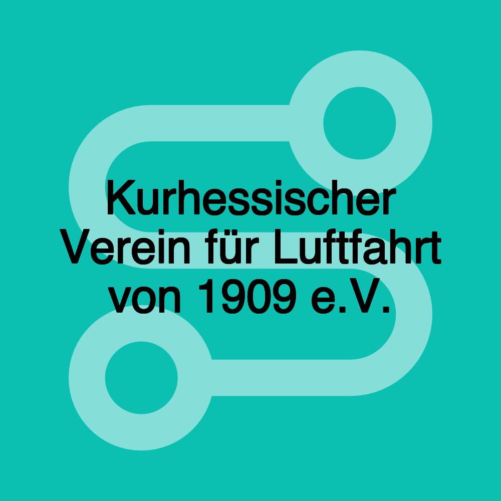 Kurhessischer Verein für Luftfahrt von 1909 e.V.