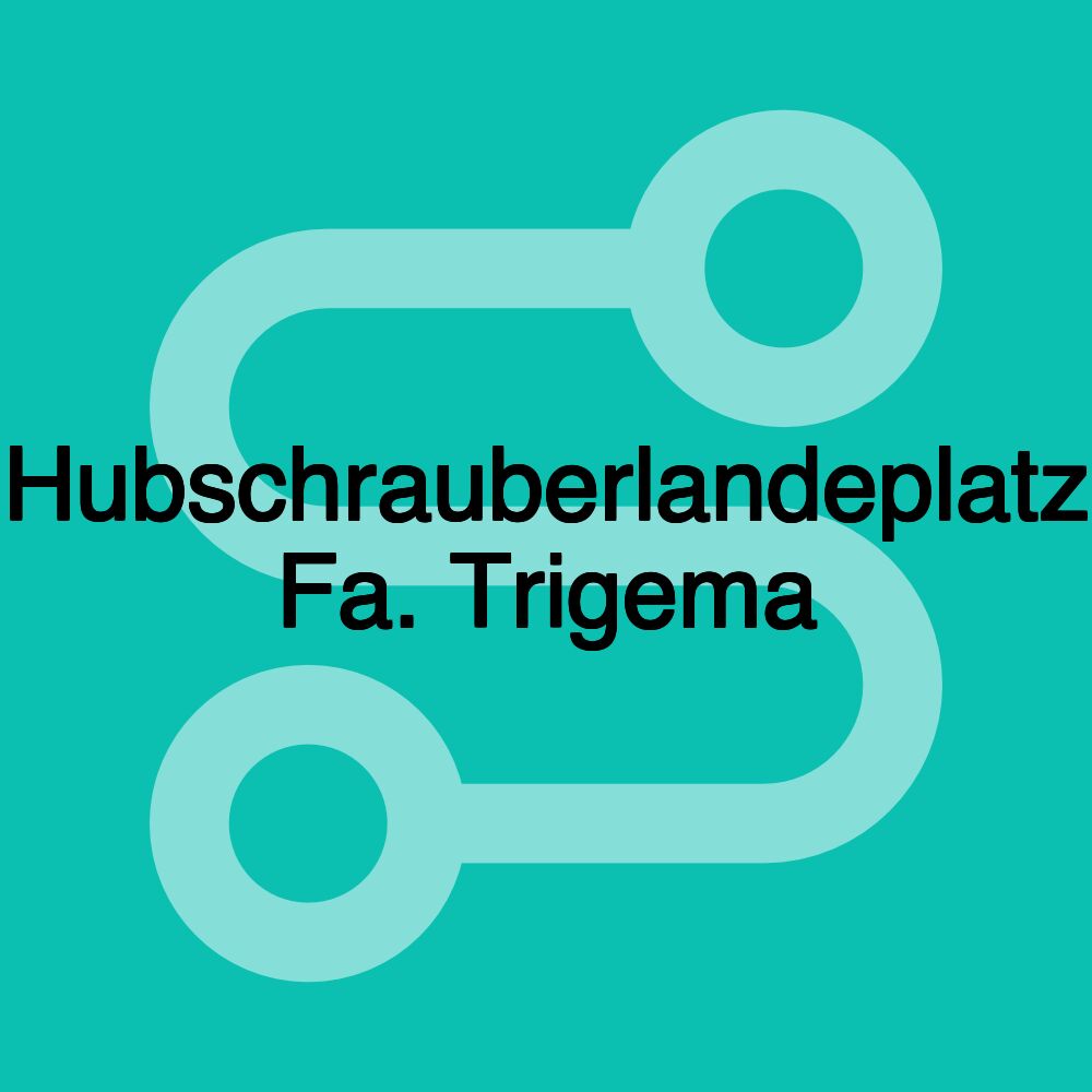 Hubschrauberlandeplatz Fa. Trigema Hubschrauberlandeplatz Fa. Trigema